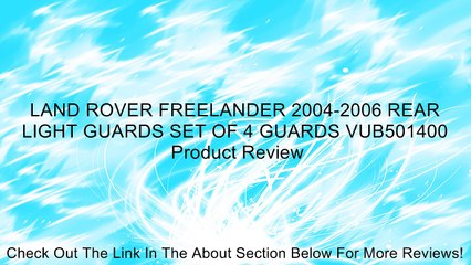 Tải video: LAND ROVER FREELANDER 2004-2006 REAR LIGHT GUARDS SET OF 4 GUARDS VUB501400 Review