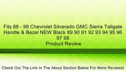 Скачать видео: Fits 88 - 99 Chevrolet Silverado GMC Sierra Tailgate Handle & Bezel NEW Black 89 90 91 92 93 94 95 96 97 98 Review