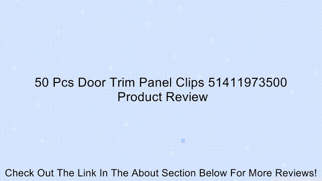 50 Pcs Door Trim Panel Clips 51411973500 Review