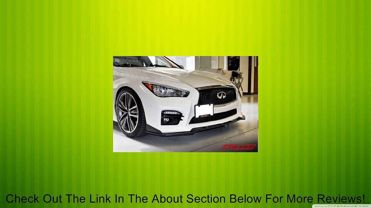 STILLEN KB11225 Front Splitter - 2014-15 Infiniti Q50 Review