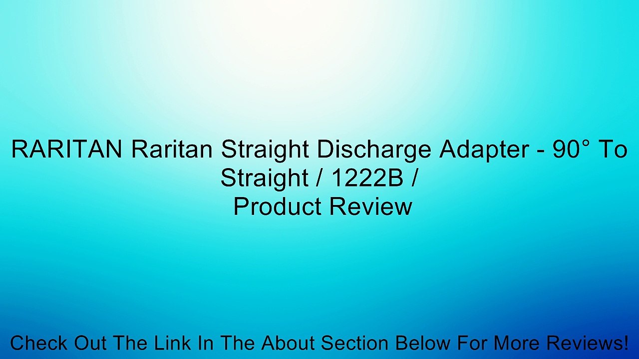 RARITAN Raritan Straight Discharge Adapter - 90° To Straight / 1222B / Review