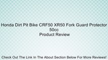 Honda Dirt Pit Bike CRF50 XR50 Fork Guard Protector 50cc Review