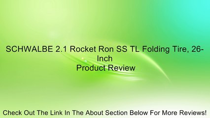 SCHWALBE 2.1 Rocket Ron SS TL Folding Tire, 26-Inch Review