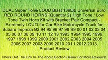 DUAL Super Tone LOUD Blast 139Db Universal Euro RED ROUND HORNS (Quantity 2) High Tone / Low Tone Twin Horn Kit with Bracket Pair Compact - Extremely LOUD for Car Bike Motorcycle Truck for Subaru Impreza 93 94 95 96 97 98 99 00 01 02 03 04 05 06 07 08 09