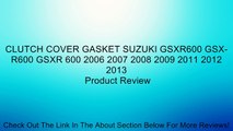 CLUTCH COVER GASKET SUZUKI GSXR600 GSX-R600 GSXR 600 2006 2007 2008 2009 2011 2012 2013 Review