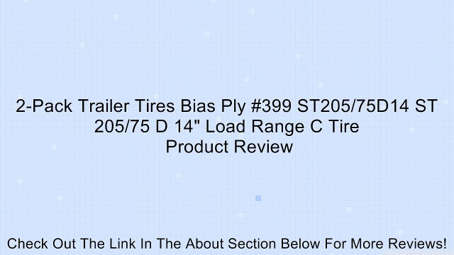2-Pack Trailer Tires Bias Ply #399 ST205/75D14 ST 205/75 D 14 Load Range C Tire Review