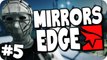 Mirrors Edge | Episode 5 | Lets Dance! (Let's Play/Walkthough)