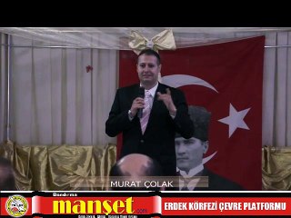 ERDEK KÖRFEZİ ÇEVRE PLATFORMU: MURAT ÇOLAK MHP İLÇE BAŞKANI