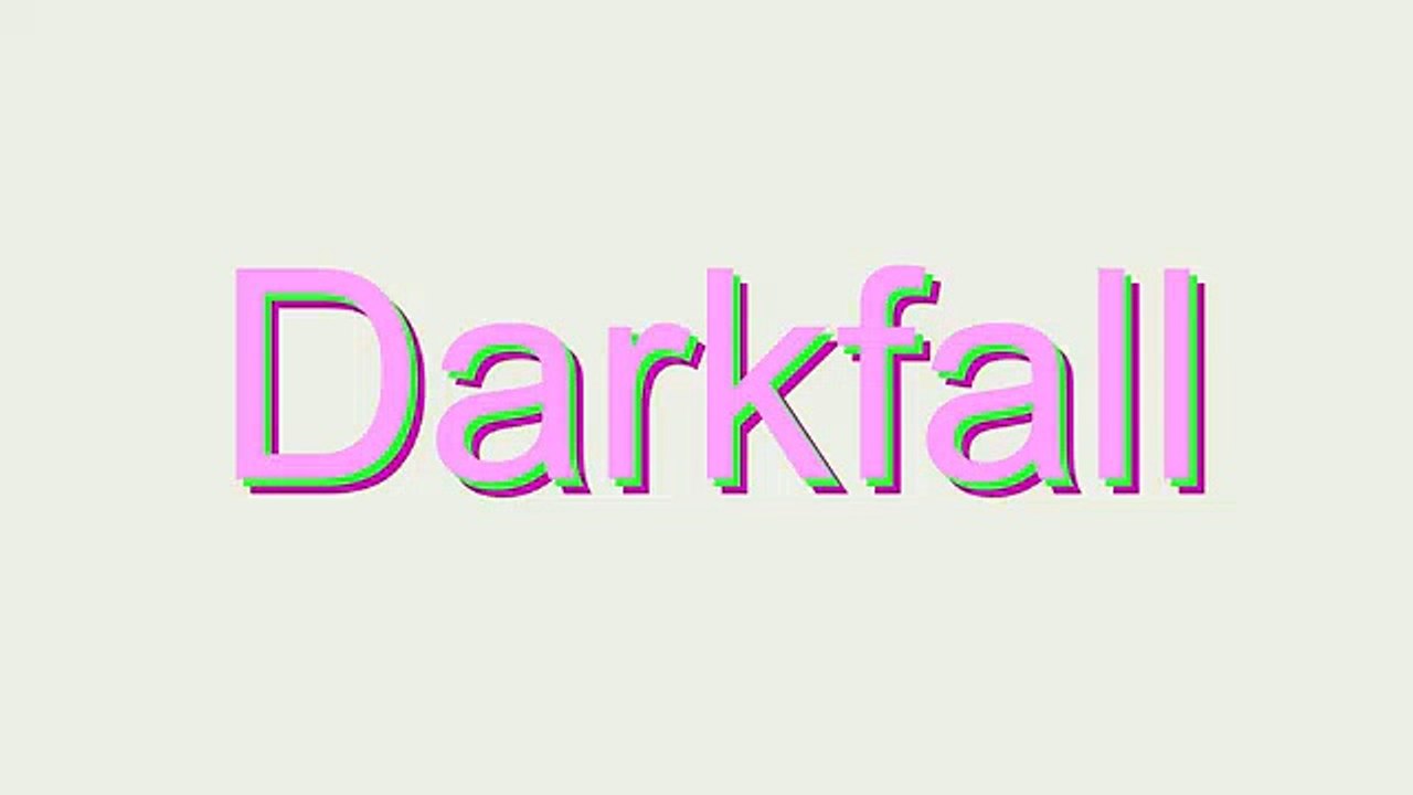 How to Pronounce Darkfall