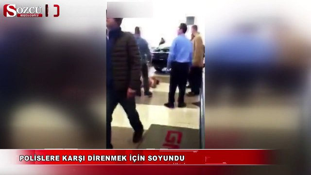 Polise soyunarak direndi!
