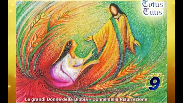 TOTUS TUUS Le grandi Donne della Bibbia Donne della Resurrezione