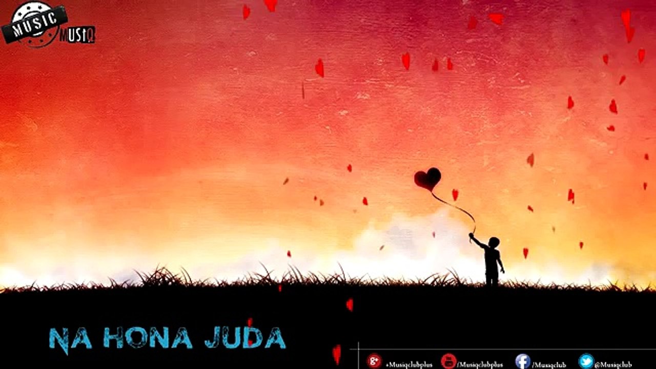 Na Hona Juda Upcoming Bollywood Movie 2015 Beautiful Song
