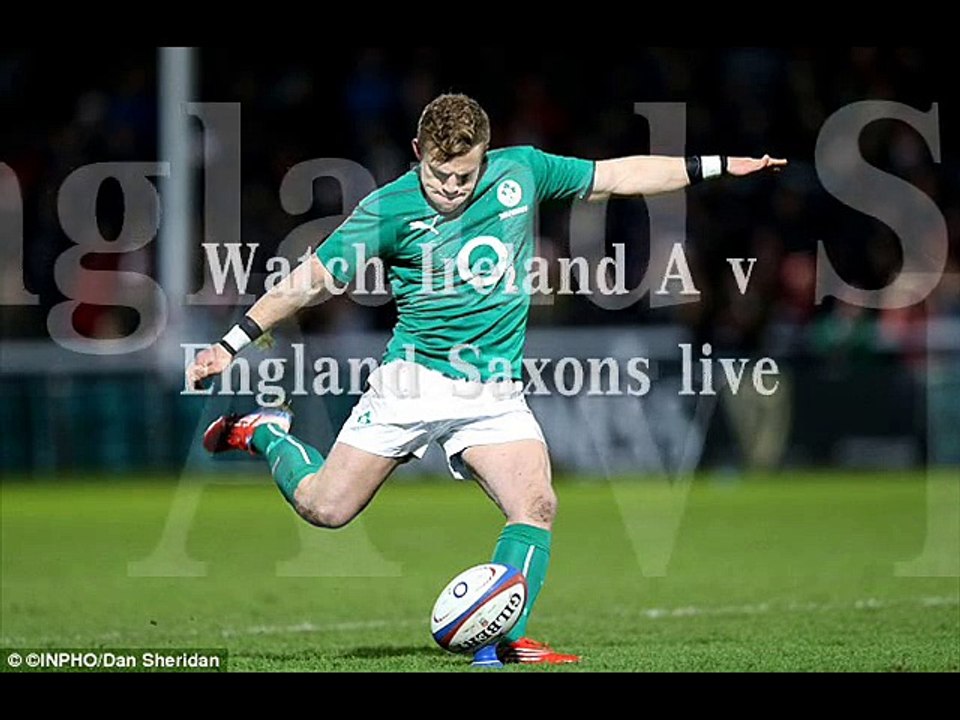 watch Ireland A vs England live