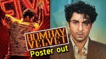 Bombay Velvet First Poster Out! | Ranbir Kapoor