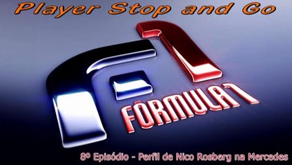 Player Stop and Go - Formula 1 - Episodio 8 - Perfil de Nico Rosberg na Mercedes