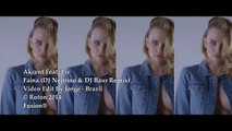 Akcent Feat. Liv -  Faina (DJ Nejtrino & DJ Baur Remix)Video Edit By Jorge Brazil