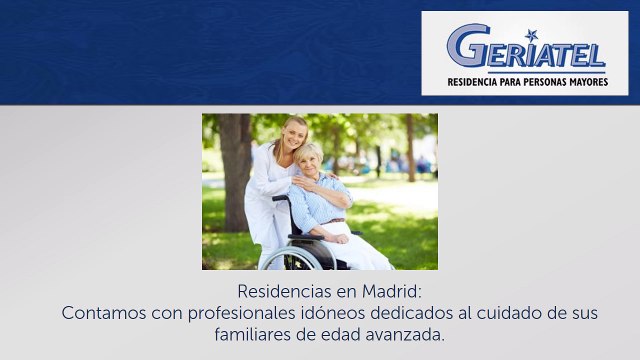 Geriatel - Residencia de mayores en Madrid - Centro de día en Aluche - Geriátricos en Madrid