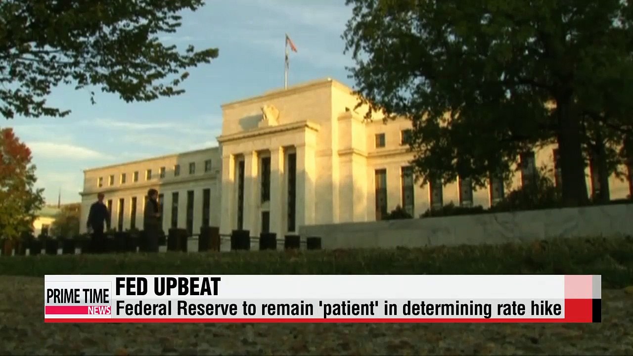U.S. Federal Reserve to remain 'patient' in det...