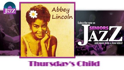 Abbey Lincoln - Thursday's Child (HD) Officiel Seniors Jazz