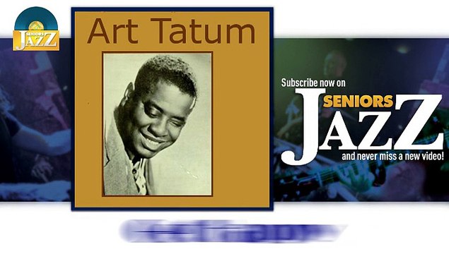 Art Tatum - Get Happy (HD) Officiel Seniors Jazz