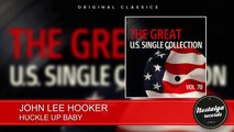 John Lee Hooker - Huckle Up Baby