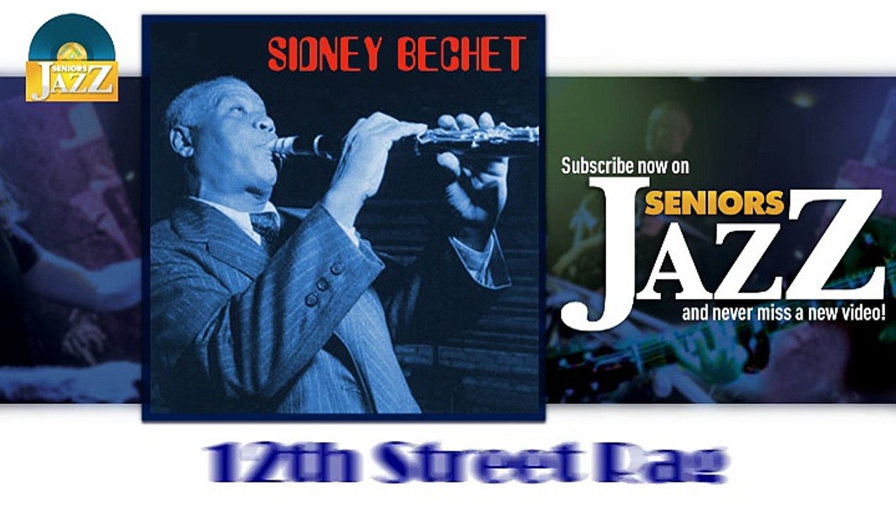Sidney Bechet - 12th Street Rag (HD) Officiel Seniors Jazz
