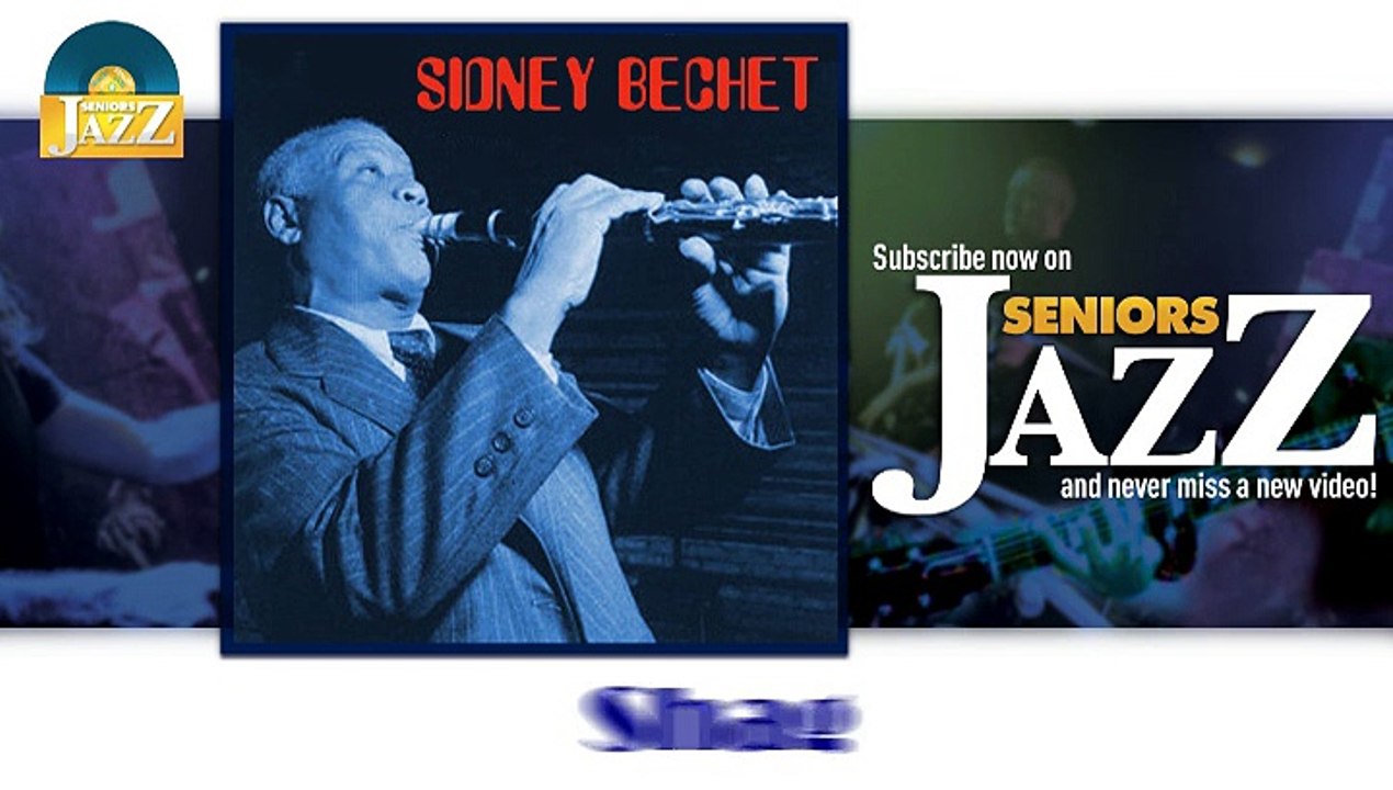 Sidney Bechet - Shag (HD) Officiel Seniors Jazz