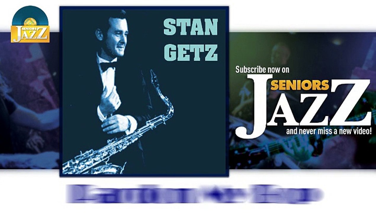 Stan Getz - Pardon My Bop (HD) Officiel Seniors Jazz