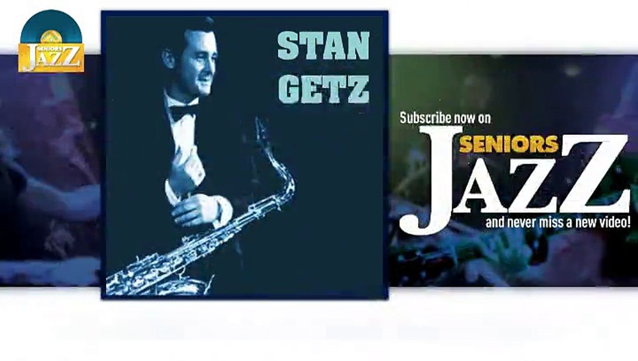 Stan Getz - Strike Up the Band (HD) Officiel Seniors Jazz