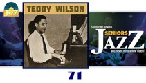 Teddy Wilson - 71 (HD) Officiel Seniors Jazz