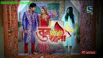 Tum Aise Hi Rehna-29th Jan 2014 pt5-www.Apnicommunity.com