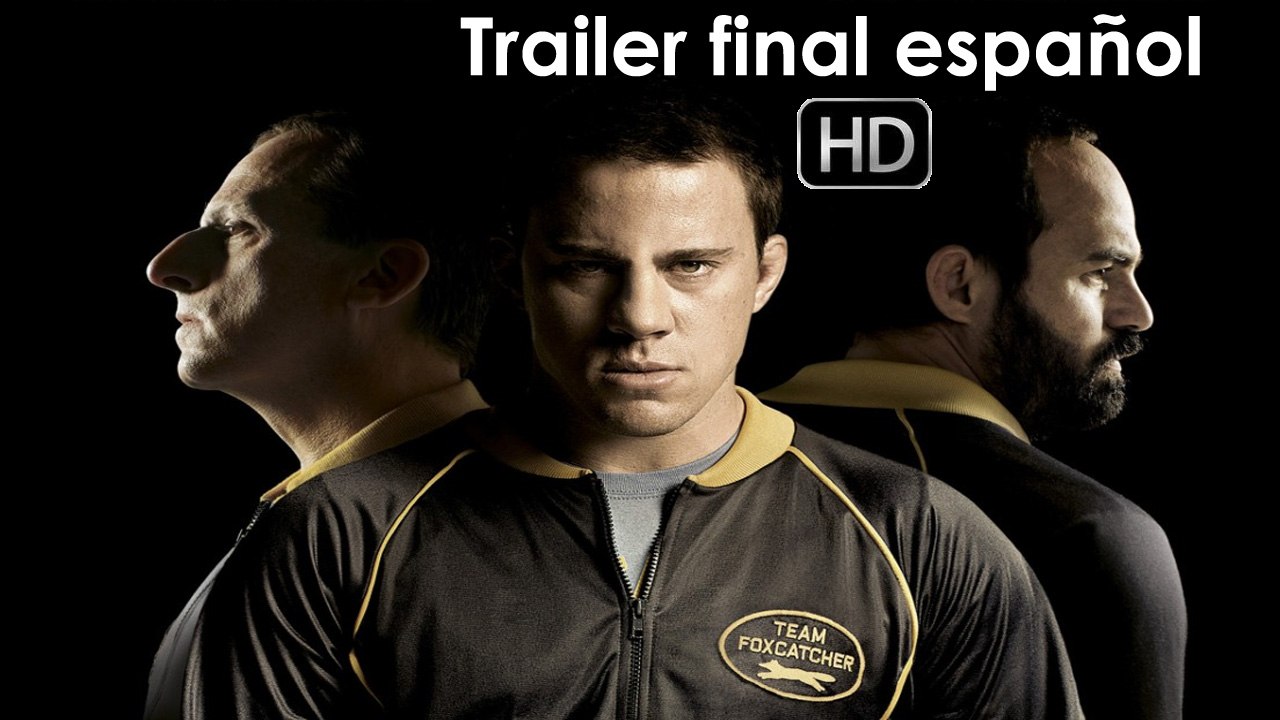 Foxcatcher - Trailer final español (HD)