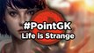 Life is Strange - Point GK : Crise d'indé chez les ados