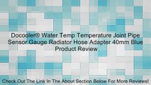 Docooler® Water Temp Temperature Joint Pipe Sensor Gauge Radiator Hose Adapter 40mm Blue Review