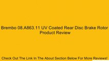 Brembo 08.A863.11 UV Coated Rear Disc Brake Rotor Review