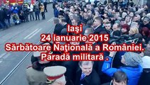 Parada militara Iasi - 24 ianuarie 2015 - Sarbatoare Nationala a Romaniei.