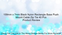 159mm x 7mm Black Nylon Rectangle Base Push Mount Cable Zip Tie 40 Pcs Review