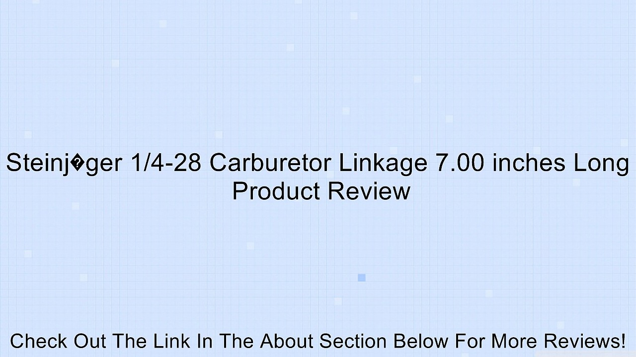 Steinj�ger 1/4-28 Carburetor Linkage 7.00 inches Long Review