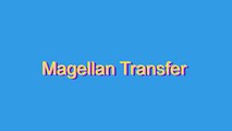 How to Pronounce Magellan Transfer