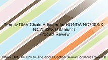 Dimotiv DMV Chain Adjuster for HONDA NC700S/X, NC750S/X (Titanium) Review