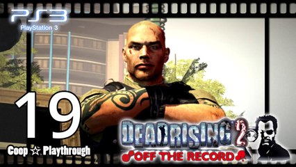 Dead Rising 2 Off the Record 【PS3】 -  Pt.19「Co-op」