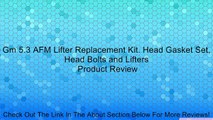 Gm 5.3 AFM Lifter Replacement Kit. Head Gasket Set, Head Bolts and Lifters Review