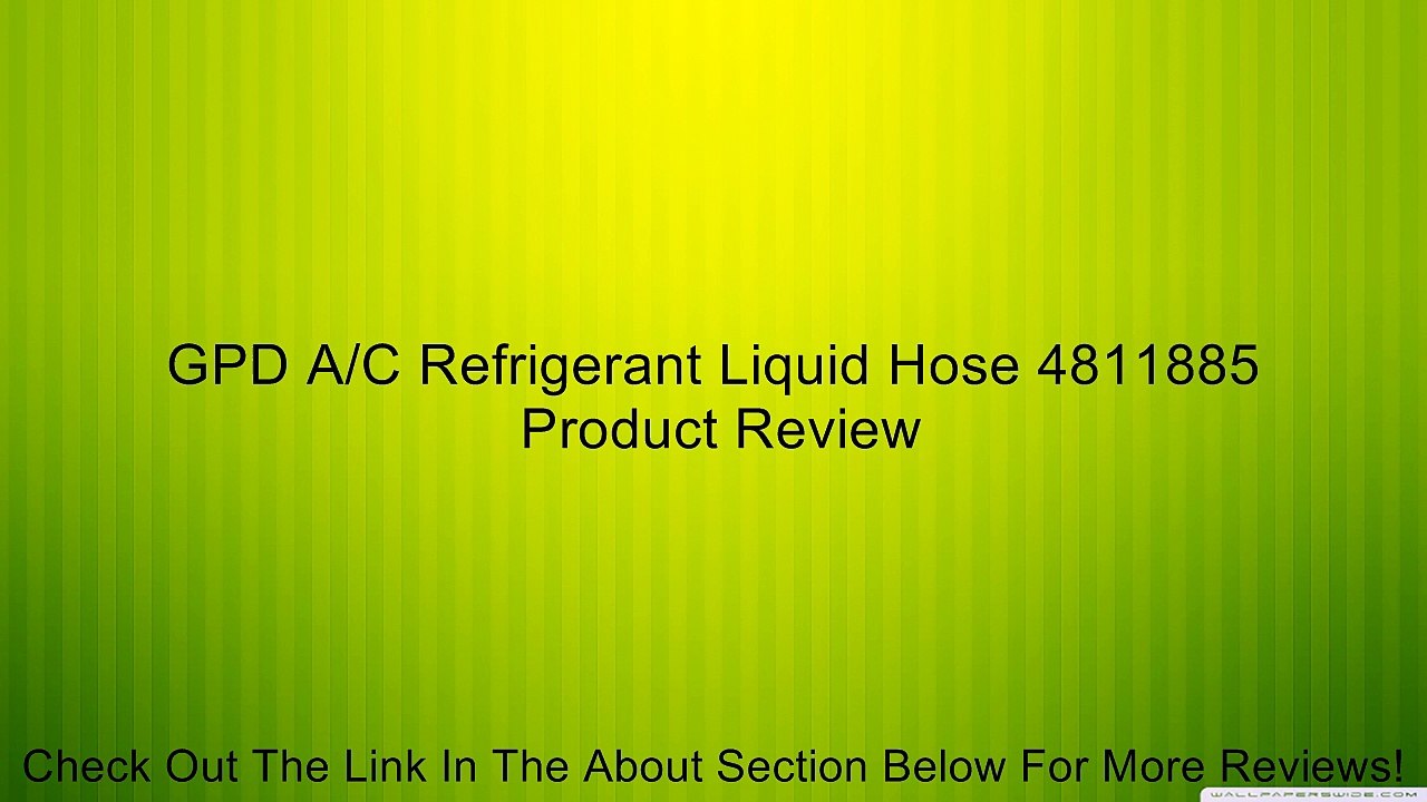 GPD A/C Refrigerant Liquid Hose 4811885 Review