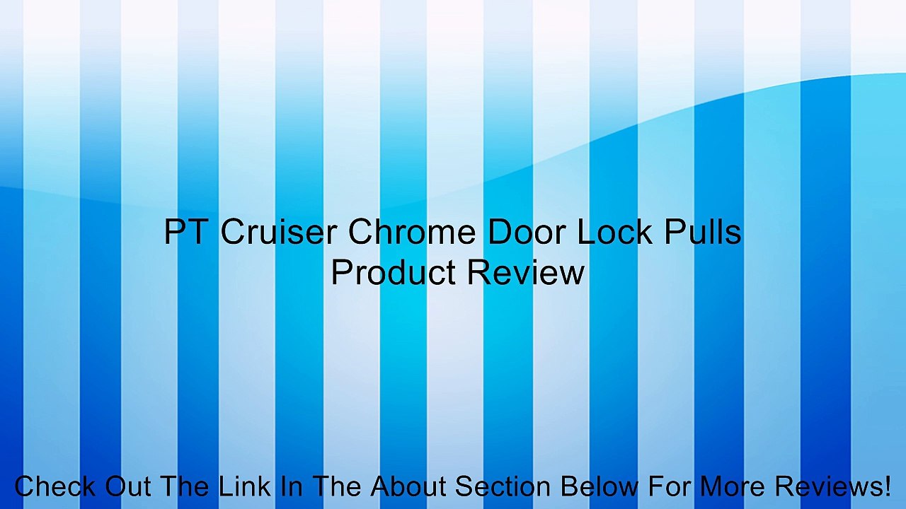 PT Cruiser Chrome Door Lock Pulls Review