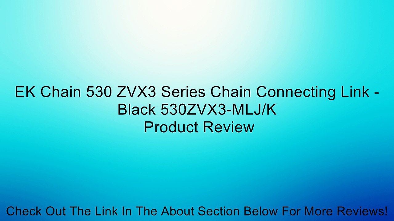 EK Chain 530 ZVX3 Series Chain Connecting Link - Black 530ZVX3-MLJ/K Review