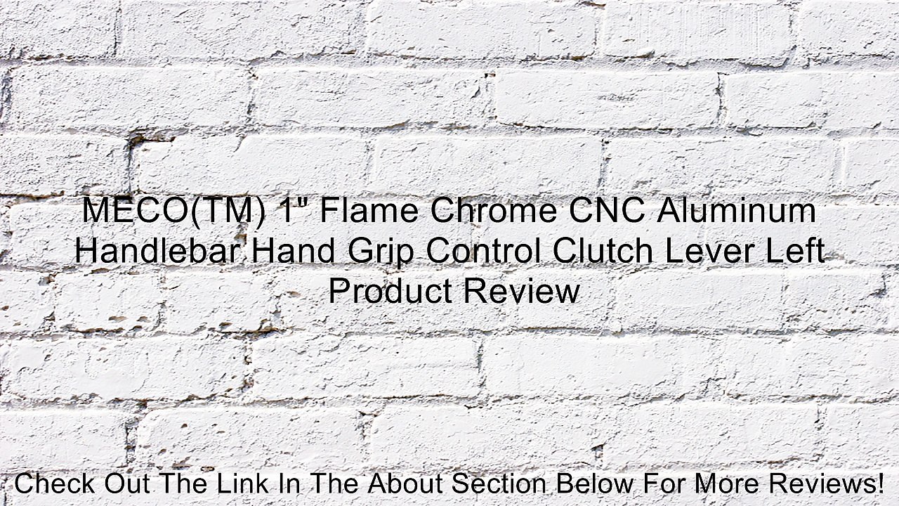 MECO(TM) 1" Flame Chrome CNC Aluminum Handlebar Hand Grip Control Clutch Lever Left Review