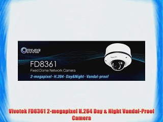 Vivotek FD8361 2-megapixel H.264 Day