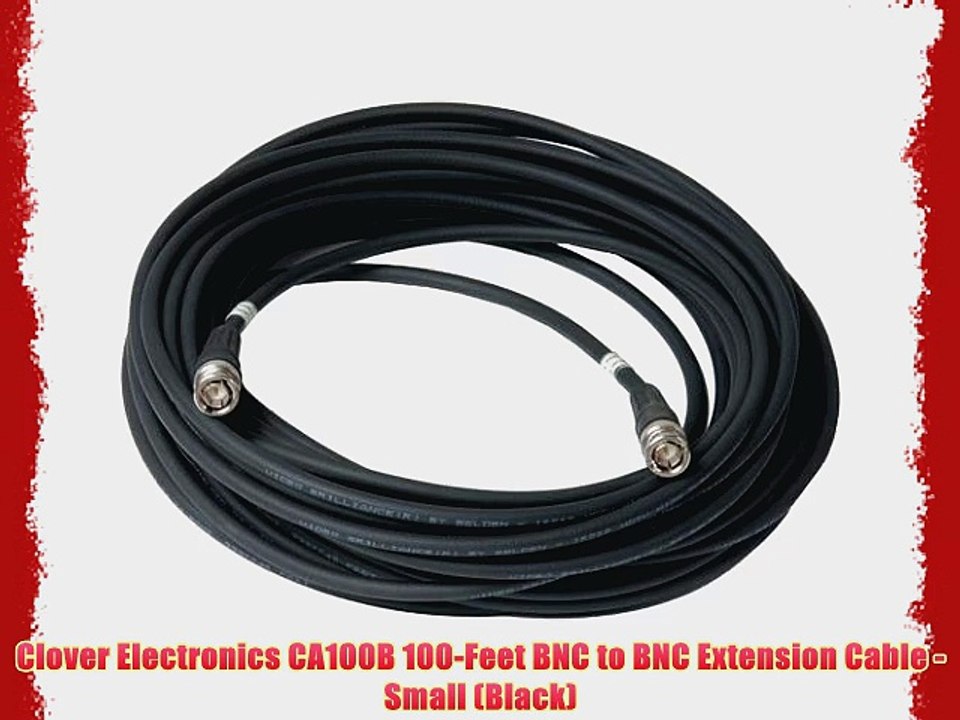 Clover Electronics CA100B 100-Feet BNC to BNC Extension Cable - Small (Black)