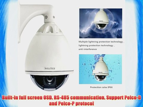 IntelliSecu 7 High Speed. 480TVL. 27x Optical Zoom. Analog. Pan Tilt Zoom Security Dome Camera