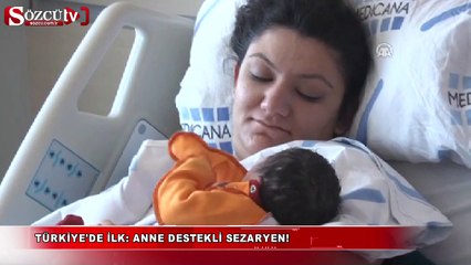 Türkiye'de ilk:  Anne destekli sezaryen!